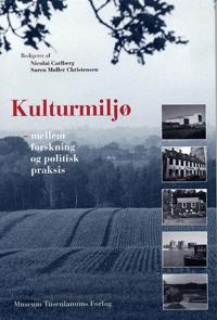Kulturmiljø mellem forskning og politisk praksis