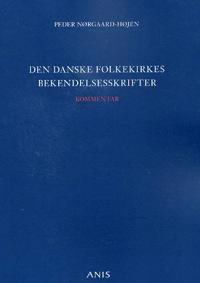 Den danske folkekirkes bekendelsesskrifter-Kommentar