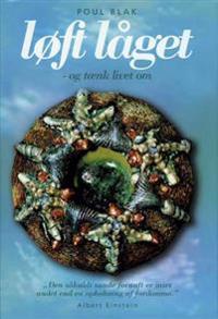 Løft låget - og tænk livet om