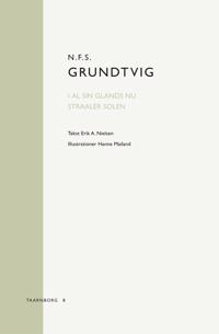 N.F.S. Grundtvig: I al sin Glands nu straaler Solen