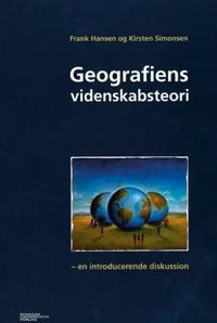 Geografiens videnskabsteori; en introducerende diskussion
