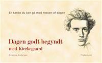 Dagen godt begyndt - med Kierkegaard