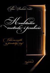 Kvalitativ metode i praksis