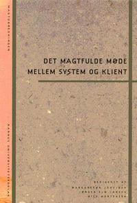 Det magtfulde møde mellem system og klient