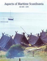 Aspects of Maritime Scandinavia, AD 200-1200: Proceedings of the Nordic Seminar on Maritime Aspects of Archaeology, Roskilde, 13th-15th March, 1989