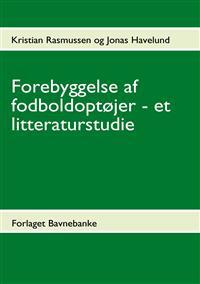 Forebyggelse af fodboldoptøjer - et litteraturstudie