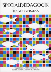 Specialpædagogik - teori og praksis