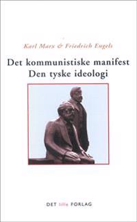 Det kommunistiske manifest-Den tyske ideologi
