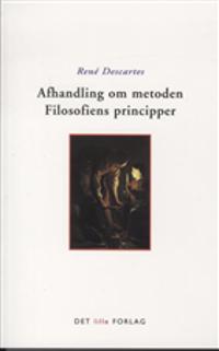 Afhandling om metoden-Filosofiens principper (1. del)