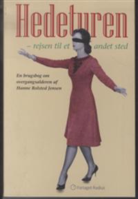 Hedeturen - rejsen til et andet sted