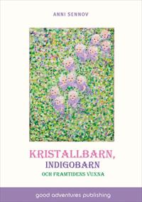 Kristallbarn, indigobarn och framtidens vuxna