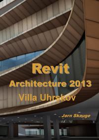 Revit Architecture 2013 - Villa Uhrskov