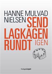 Send lagkagen rundt igen