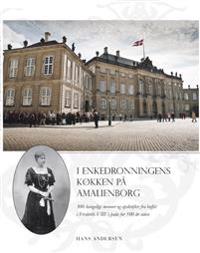 I enkedronningens køkken på Amalienborg