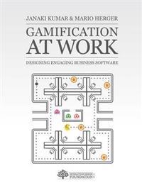 Gamification at Work: Designing Engaging Business Software