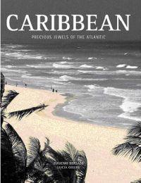 Caribbean: Precious Jewels of the Atlantic