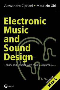 Electronic Music and Sound Design - Theory and Practice with Max and MSP - Volume 1 (second Edition)