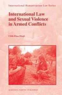 International Law and Sexual Violence in Armed Conflicts