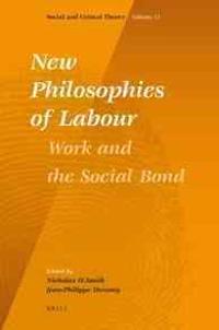 New Philosophies of Labour: Work and the Social Bond