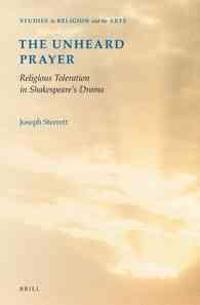 The Unheard Prayer: Religious Toleration in Shakespeare's Drama
