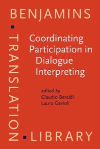 Coordinating Participation in Dialogue Interpreting