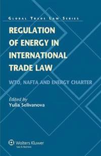 Regulation of Energy in International Trade Law