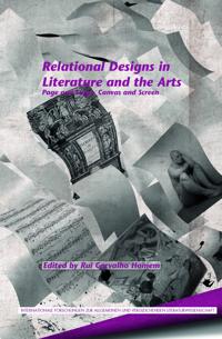Relational Designs in Literature and the Arts: Page and Stage, Canvas and Screen