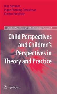 Child Perspectives and Children S Perspectives in Theory and Practice