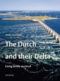 The Dutch and Their Delta