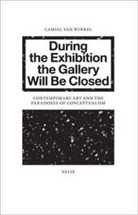 During the Exhibition the Gallery Will Be Closed