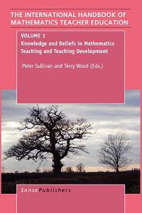 The Handbook of Mathematics Teacher Education
