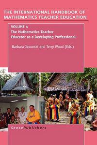 The Handbook of Mathematics Teacher Education