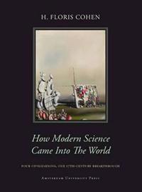 How Modern Science Came into the World