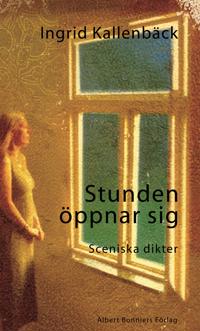 Stunden öppnar sig : sceniska dikter