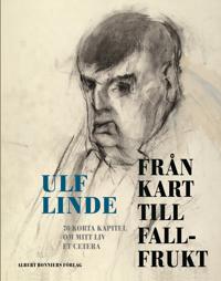 Från kart till fallfrukt : 70 korta kapitel om mitt liv et cetera