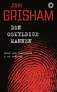 Den oskyldige mannen : mord och orättvisa i en småstad