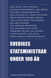 Sveriges statsministrar under 100 år / Samlingsvolym