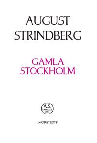 Gamla Stockholm :  anteckningar ur tryckta och otryckta källor