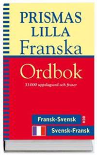 Prismas lilla franska ordbok - Fransk-svensk/Svensk-fransk