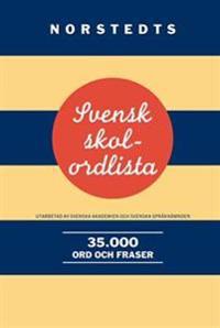 Svensk skolordlista : 35.000 ord och fraser