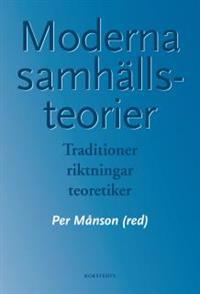 Moderna samhällsteorier : traditioner, riktningar, teoretiker