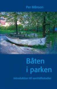 Båten i parken : introduktion till samhällsstudier