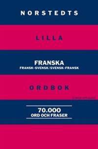 Norstedts lilla franska ordbok - Fransk-svensk/Svensk-fransk
