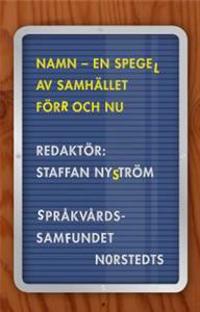 Namn : en spegel av samhället förr och nu