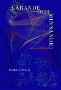 Lärande och minnande : som social praktik