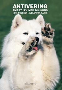 Aktivering : smart lek med din hund
