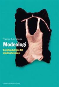 Modeologi : En introduktion till modevetenskap