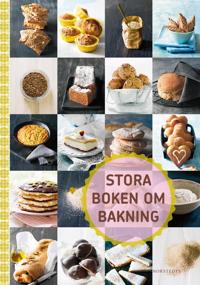 Stora boken om bakning : doften av nybakat!