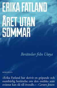 Året utan sommar - Berättelser från Utøya