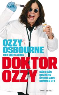 Doktor Ozzy : råd från rockens överlevare nummer ett